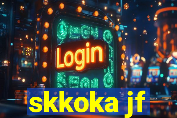 skkoka jf